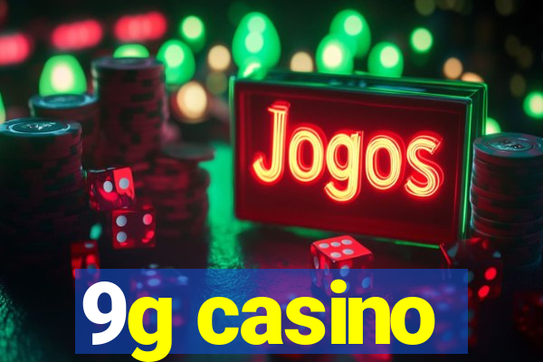 9g casino